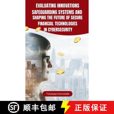 【3-4周达】Evaluating Innovations, Safeguarding Systems, and Shaping the Future of Secure Financial T... [9782026779016]