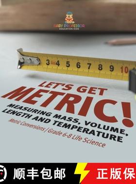 【3-4周达】Let's Get Metric! Measuring Mass, Volume, Length and Temperature | Metric Conversions | Gr... [9781541997530]