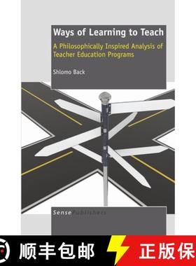 预订 Ways of Learning To Teach:  A Philosophically Inspired Analysis of Teacher Education Programs [9789460918506]