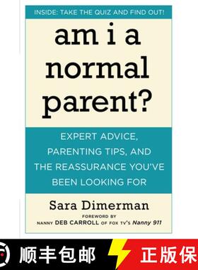 【3-4周达】Am I a Normal Parent?: Expert Advice, Parenting Tips and the Reassurance You've Been Looki... [9781578262762]