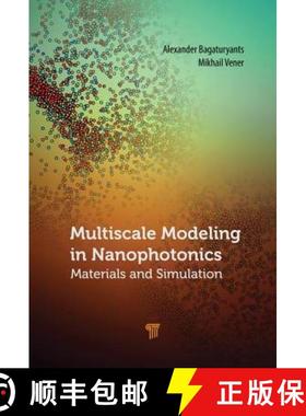 【3-4周达】Multiscale Modeling in Nanophotonics: Materials and Simulations [9789814774406]