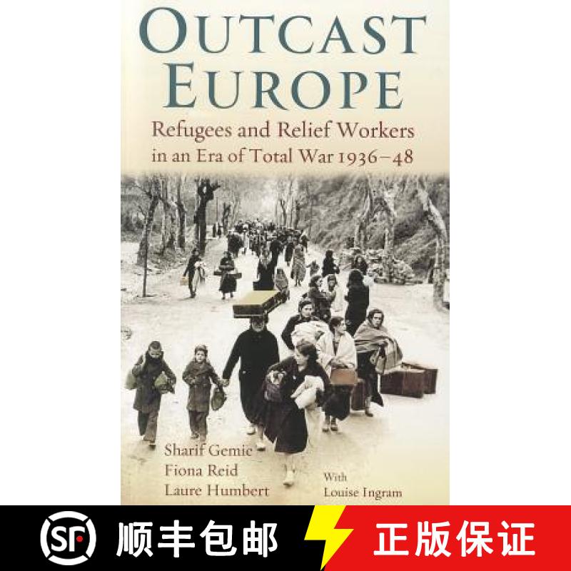 预订 Outcast Europe: Refugees and Relief Workers in an Era of Total War 1936-48 [9781441102447]