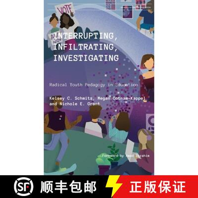 【3-4周达】Interrupting, Infiltrating, Investigating: Radical Youth Pedagogy in Education [9781645040682]