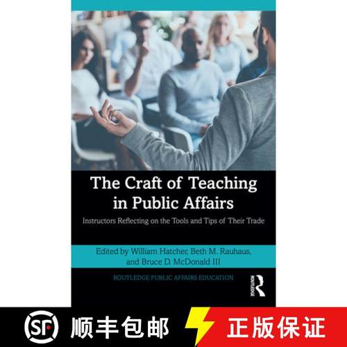 【3-4周达】The Craft of Teaching in Public Affairs: Instructors Reflecting on the Tools and Tips of T... [9781032671277]