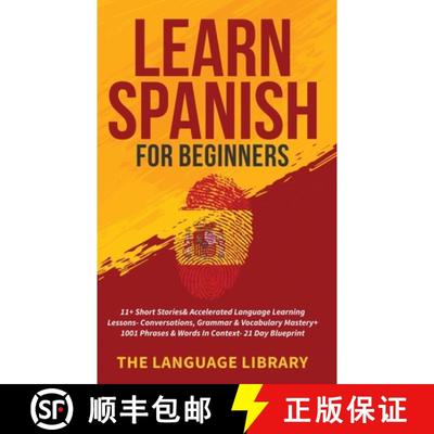 【3-4周达】Learn Spanish For Beginners: 11+ Short Stories& Accelerated Language Learning Lessons- Con... [9781801347242]
