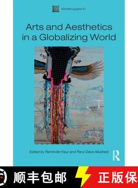 【3-4周达】Arts and Aesthetics in a Globalizing World [9781472519313]