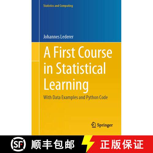 【3-4周达】精装 A First Course in Statistical Learning: With Data Examples and Python Code [9783031302756]
