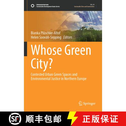 【3-4周达】Whose Green City? : Contested Urban Green Spaces and Environmental Justice in Northern Europe [9783031046384]