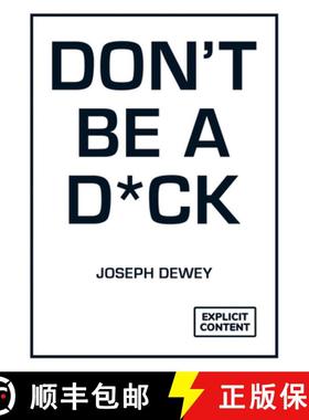 【3-4周达】Don't Be a D*ck: A Self-Help Guide to Being F*cking Awesome [9781837997008]