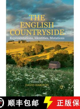 【3-4周达】The English Countryside: Representations, Identities, Mutations [9783319851112]