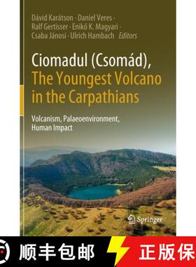 【3-4周达】Ciomadul (Csomád), The Youngest Volcano in the Carpathians : Volcanism, Palaeoenvironment... [9783030891398]