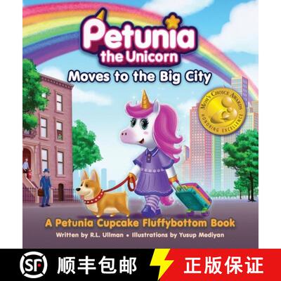 【3-4周达】Petunia the Unicorn Moves to the Big City: A Petunia Cupcake Fluffybottom Book [9781953713179]