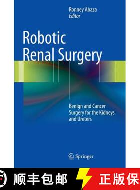 【3-4周达】Robotic Renal Surgery : Benign and Cancer Surgery for the Kidneys and Ureters [9781461465218]