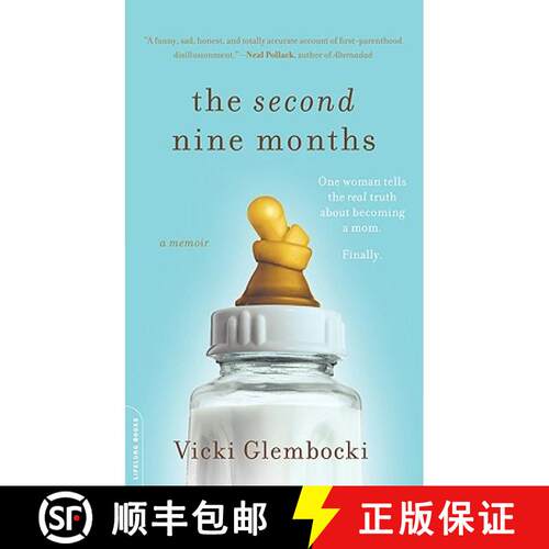 【3-4周达】The Second Nine Months: One Woman Tells the Real Truth about Becoming a Mom. Finally. [9780738212555]