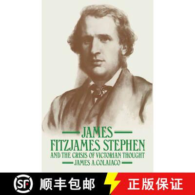 【3-4周达】James Fitzjames Stephen and the Crisis of Victorian Thought [9781349169894]