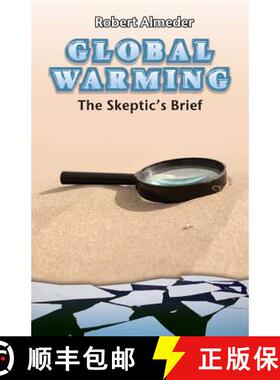【3-4周达】Global Warming: The Skeptic's Brief [9781941071342]