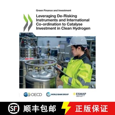 【3-4周达】Leveraging De-Risking Instruments and International Co-ordination to Catalyse Investment i... [9789264421912]