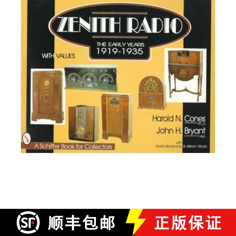 【3-4周达】Zenith Radio: The Early Years 1919-1935: The Early Years 1919-1935 [9780764303678]