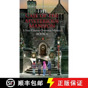 【3-4周达】The Case of The Mysterious Mansion: A Four Cousins Christmas Mystery [9781098069537]