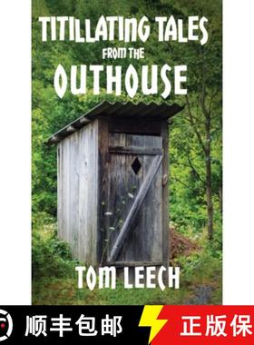 预订 Titillating Tales from the Outhouse: AND OTHER PERKY POETIC ADVENTURES [9798894194981]