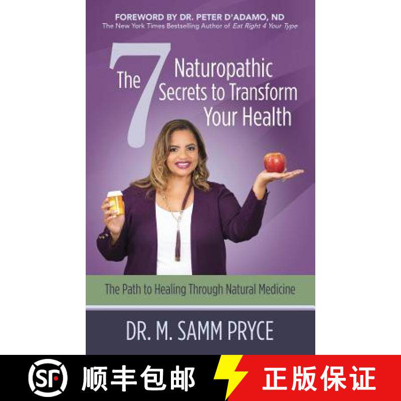 【3-4周达】The 7 Naturopathic Secrets to Transform Your Health: The Path to Healing Through Natural M... [9781948400022]