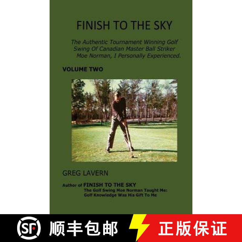 【3-4周达】Finish To The Sky: The Authentic Tournament Winning Golf Swing Of Canadian Master Ball Str... [9780994886149]