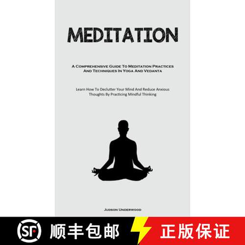 【3-4周达】Meditation: A Comprehensive Guide To Meditation Practices And Techniques In Yoga And Vedan... [9781837875351]