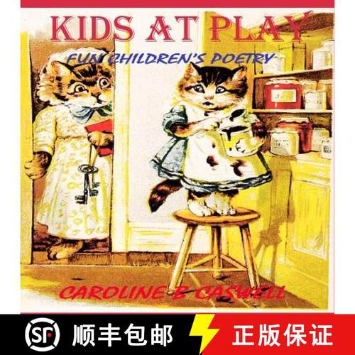 预订 Children's Books - Kids At Play: Fun Children's Poetry - Rhyming Bedtime Story - Perfect for Bed... [9781680960006]