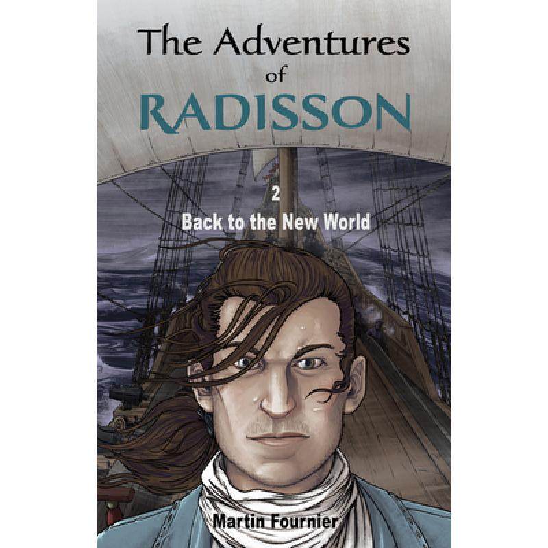 预订 adventures of radisson 2: back to the new world