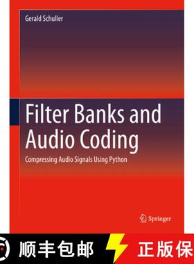 【3-4周达】Filter Banks and Audio Coding: Compressing Audio Signals Using Python [9783030512484]