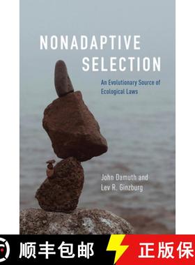 【3-4周达】Nonadaptive Selection: An Evolutionary Source of Ecological Laws [9780226838571]