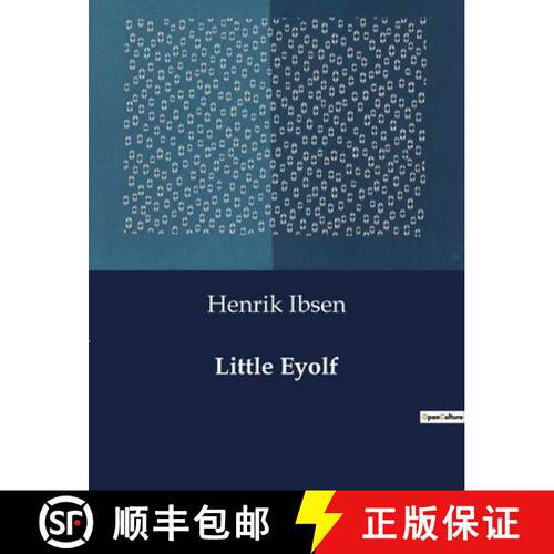 【3-4周达】Little Eyolf: The Complex Interplay of Duty, Love, and Loss [9791041999224]