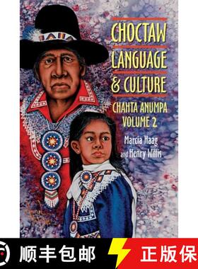 预订 Choctaw Language and Culture: Chahta Anumpa, Volume 2 Volume 2 [9780806138558]