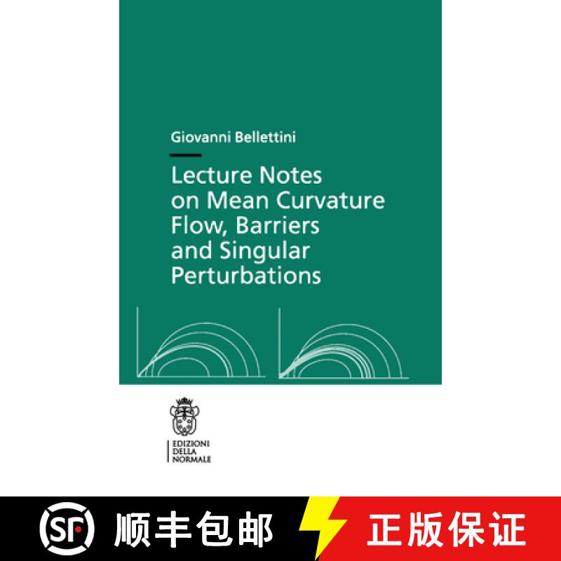 【4周达】Lecture Notes on Mean Curvature Flow: Barriers and Singular Perturbations [9788876424281]