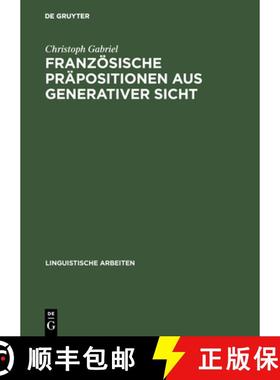 【3-4周达】Franzoesische Prapositionen aus generativer Sicht [9783484304611]