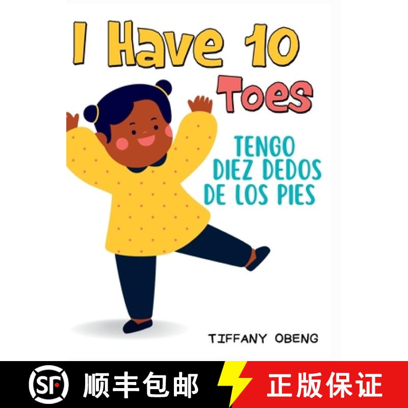 【2-3周达】I Have 10 Toes / Tengo Diez Dedos De Los Pies: Bilingual English-Spanish Book about Body P... [9798985567571]
