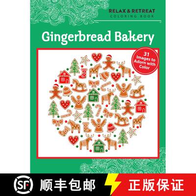 【3-4周达】Relax and Retreat Coloring Book: Gingerbread Bakery: 31 Images to Adorn with Color [9781631581250]