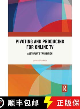【3-4周达】Pivoting and Producing: The Early Years of Online TV in Australia [9781032712406]