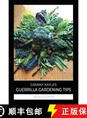 预订 Granny Kayla's Guerrilla Gardening Tips [9781736641149]