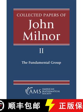 【3-4周达】Collected Papers of John Milnor: II. The Fundamental Group [9781470484392]