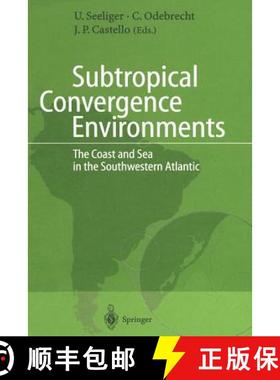 【3-4周达】Subtropical Convergence Environments : The Coast and Sea in the Southwestern Atlantic [9783642644184]
