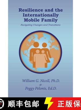 【3-4周达】Resilience and the Internationally Mobile Family: Navigating Changes and Transitions [9781480881402]