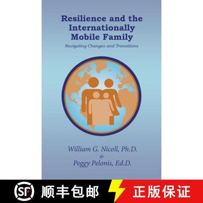 【3-4周达】Resilience and the Internationally Mobile Family: Navigating Changes and Transitions [9781480881402]