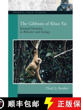 【3-4周达】The Gibbons of Khao Yai: Seasonal Variation in Behavior and Ecology, Coursesmart Etextbook [9780131915046]