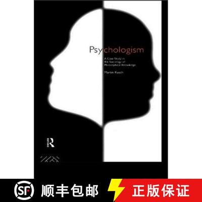 【3-4周达】Psychologism : The Sociology of Philosophical Knowledge [9780415125550]