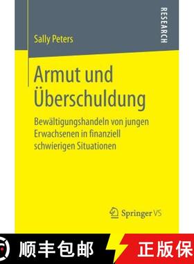 【3-4周达】Armut und Überschuldung : Bewältigungshandeln von jungen Erwachsenen in finanziell schwi... [9783658247959]