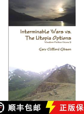 【3-4周达】Interminable Wars vs. The Utopia Options [9780557479344]