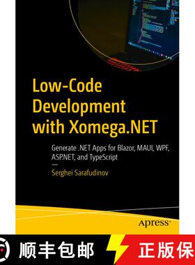 预订 Low-Code Development with Xomega.NET : Generate .NET Apps for Blazor, MAUI, WPF, ASP.NET, and Ty... [9798868817892]