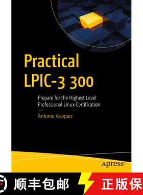 【3-4周达】Practical LPIC-3 300 : Prepare for the Highest Level Professional Linux Certification (Fir... [9781484244722]