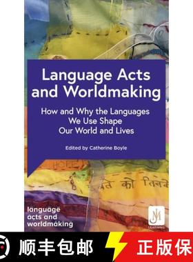 【3-4周达】Language Acts and Worldmaking: How and Why the Languages We Use Shape Our World and Our Lives [9781529372304]